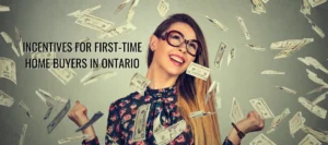 First Time Home Buyer Incentives